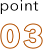 POINT 03